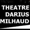 Comédie Théâtre Darius Milhaud Paris