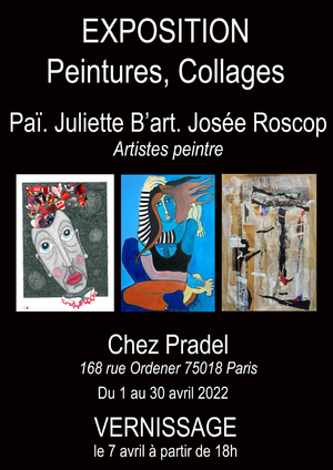 Exposition peintures et collages...Josée Roscop, Juliette B'art, Paï...Au café Pradel !
