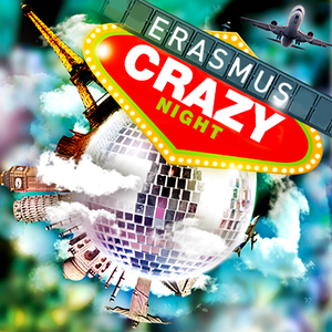 ERASMUS CRAZY NIGHT - Free / Gratuit