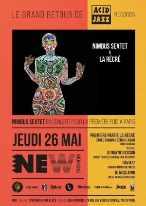 Nimbus Sextet "Foward Thinker"  (Acid Jazz Record )  New Morning  26 Mai avec La Récré + DJ Sets