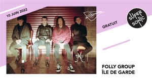 Folly Group • Île de Garde / Supersonic (Free entry)