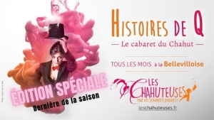 HISTOIRE DE Q - LE CABARET DU CHAHUT #EDITION SPECIALE
