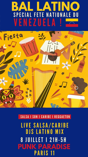 Bal Latino spécial Fête Nationale du Venezuela ! Soirée salsa, caribe & reggaeton à Paris 11 !