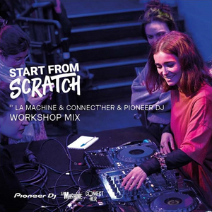 Ateliers Pioneer DJ "Start from Scratch" pour DJ débutantes