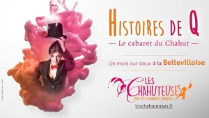 HISTOIRES DE Q - LE CABARET DU CHAHUT