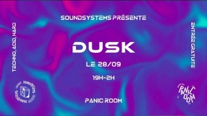 Dusk - Soundsystems @Panic Room