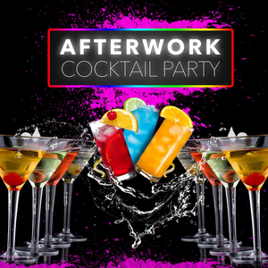AFTERWORK COCKTAIL PARTY : Le lundi c'est cocktail party