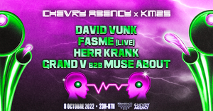 Chevry Agency x Kilomètre25 : David Vunk, Fasme Live, Herr Krank, Grand V B2B Muse About