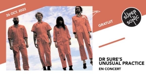 Dr Sure's Unusual Practice en concert au Supersonic (Free entry)