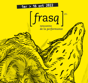 Festival [ frasq ], rencontre de la performance