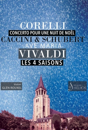 Concerto pour une Nuit de Noël de Corelli / Ave Maria de Caccini & Schubert / Les 4 Saisons de Vivaldi Intégrale 