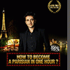 affiche HOW TO BECOME A PARISIAN IN ONE HOUR?