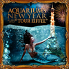 AQUARIUM's New Year TOUR EIFFEL (1500 privilégiés - Réveillon aux pieds de la Tour Eiffel)