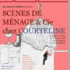 affiche SCENES DE MENAGE&CIE CHEZ COURTELINE