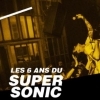 affiche 6 ans • Nuit Best Of Supersonic Part II