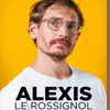 affiche ALEXIS LE ROSSIGNOL