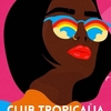 affiche CLUB TROPICALIA ! #reggaeton #afrobeats #dancehall #funkbrazil