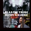 affiche Rémy Gauche + Elastic Tribe