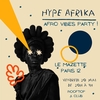 Hype Afrika - Afro vibes Party !