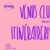 affiche Vénus Club invite ItinéraireBis