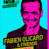 FABIEN OLICARD & FRIENDS