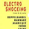 ELECTRO SHOCKING - LIVES + DJ SETS
