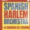 affiche SPANISH HARLEM ORCHESTRA + LA CHARANGA DE L’ESSONNE