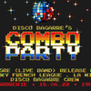 affiche Disco Bagarre ⟢ COMBO PARTY ⏤ La Pègre (live) ✘ Funky French League ✘ La Wild ✘ Disco Bagarre Crew