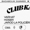 affiche CLUB KATANA X BADABOUM -- VARHAT(+) HOSER (+) JAROD LA POLICIÈRE