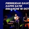 Pierrejean Gaucher Zappe Satie