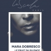 affiche MARA DOBRESCO - Le Fruit du Silence