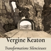 affiche Vergine Keaton - Transformations Silencieuses