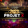 PROJET X NEW YEAR THE BIG PARTY 2023 ( 2 SALLES 2 AMBIANCES + DE 2000 PERSONNES )