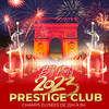 PRESTIGE NEW YEAR CLUB CHAMPS-ELYSEES BIG PARTY 2023 (Feu d'Artifice Arc de Triomphe)