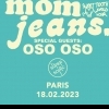 affiche Mom jeans • Oso Oso / Supersonic (Free entry)