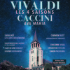 affiche Les 4 Saisons de Vivaldi, Ave Maria et Célèbres Concertos