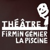Théâtre Firmin Gémier / La Piscine